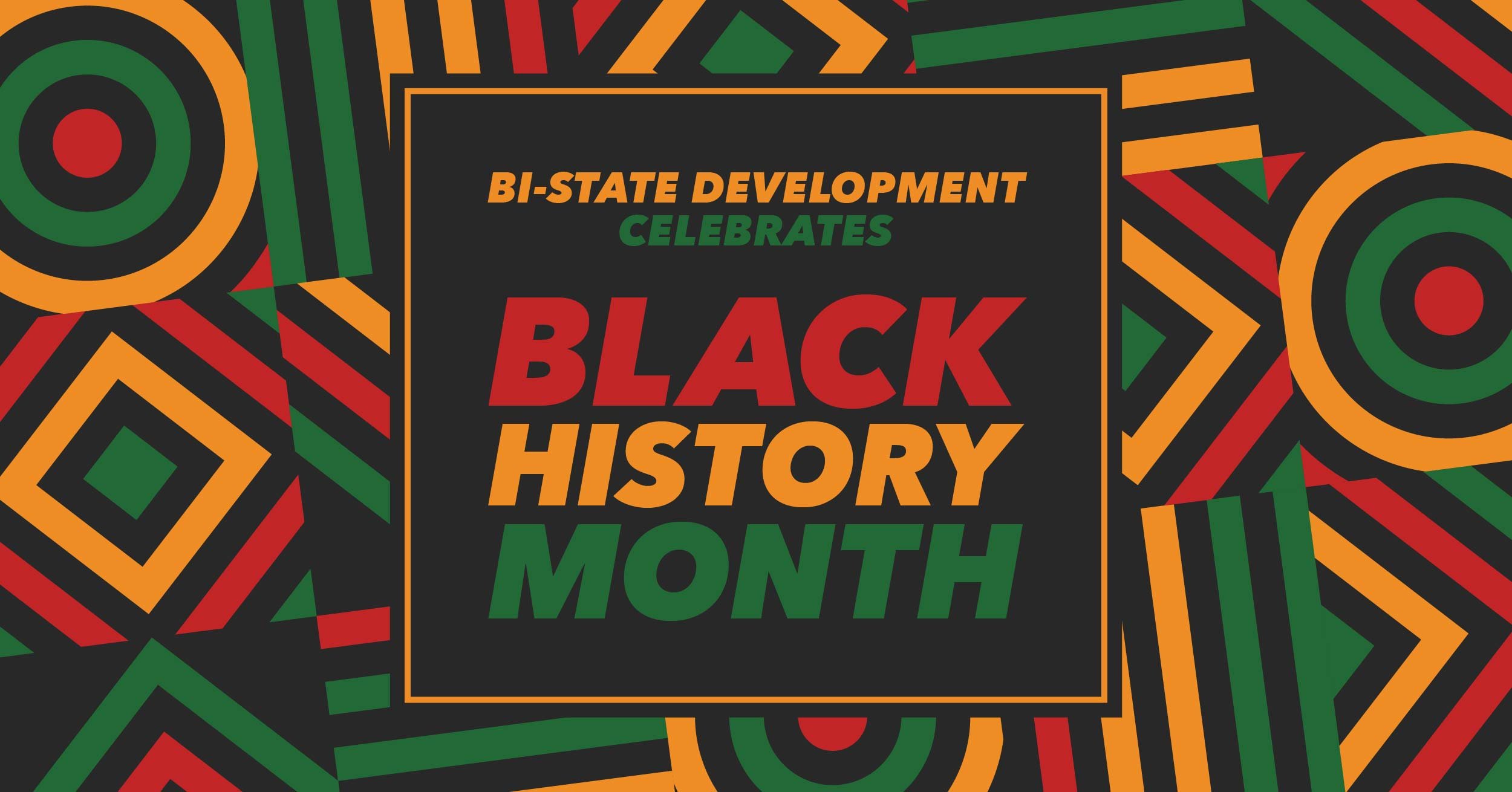 Graphic that reads "Bi-State Development Celebrates Black History Month