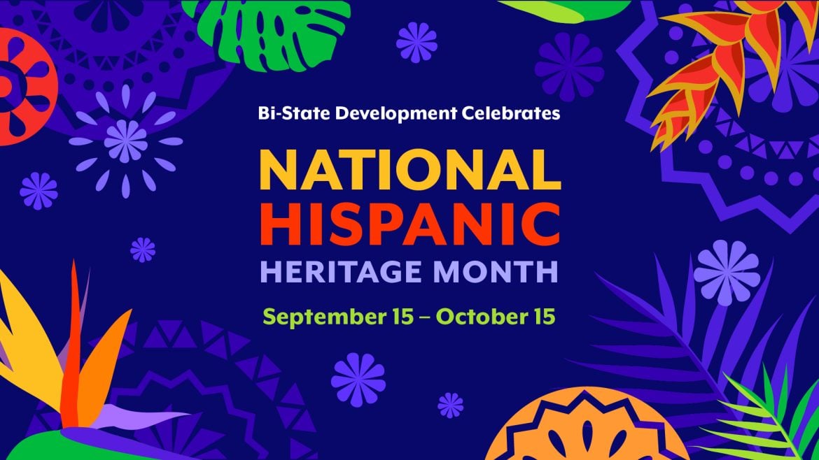 Image that states Bi-State Development celebrates National Hispanic Heritage Month September 15 - October 15